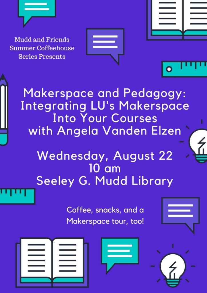 Makerspace and Pedagogy coffeehouse Wednesday, August 22 at 10 am 